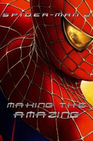 Spider-Man 2: Making the Amazing