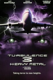 Turbulence 3: Heavy Metal